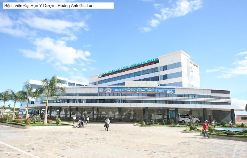 Bệnh viện Đại Học Y Dược - Hoàng Anh Gia Lai