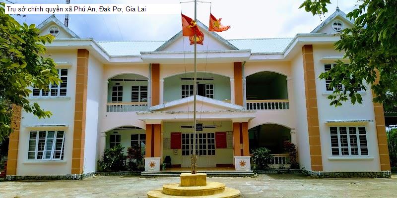 Trụ sở chính quyền xã Phú An, Đak Pơ, Gia Lai