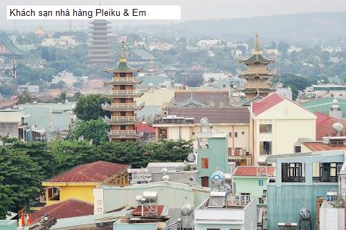 Khách sạn nhà hàng Pleiku & Em